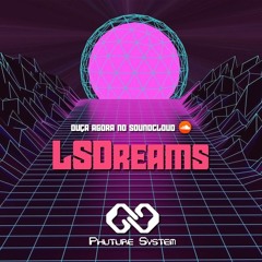 [SET] Phuture System - LSDreams