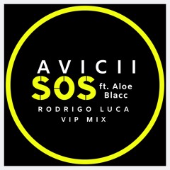 SOS ft. Aloe Blacc (Rodrigo Luca VIP mix)