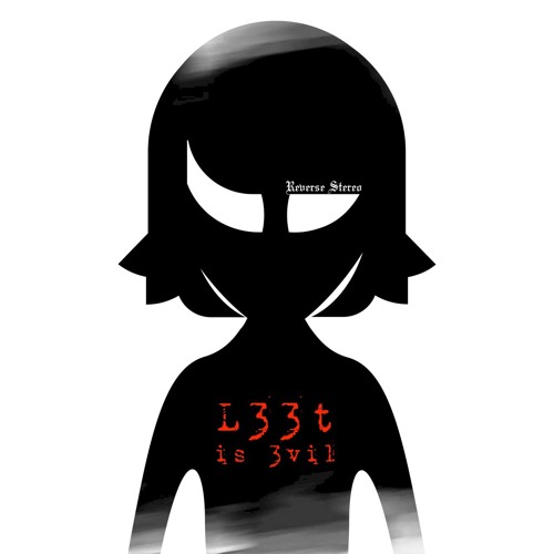 L33t Is 3vil [Techno]