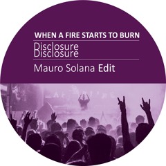Disclosure - When A Fire Starts To Burn (Mauro Solana Edit)