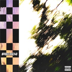 Speed Racing (ft. Chris Balderas, Christian James, Montell Scott)