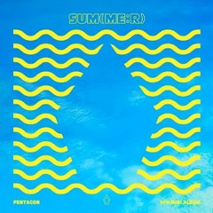 [Full Album] 펜타곤(PENTAGON) - SUM(ME R)