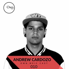 Own.Msic Cast 010 - ANDREW CARDOZO (BRA)