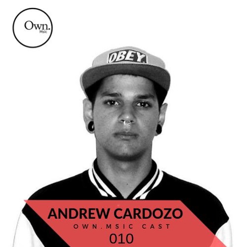 Own.Msic Cast 010 - ANDREW CARDOZO (BRA)
