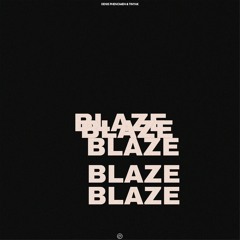 DENIS PHENOMEN & TINYAK - BLAZE