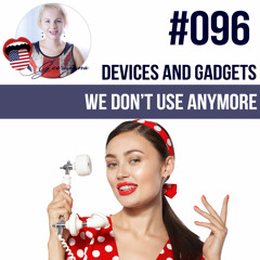 #096 Obsolete Communication  Devices and Gadgets