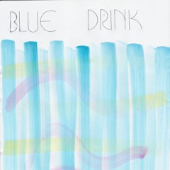 Blue Drink Episode 5
