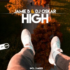Jamie B & Dj Oskar - High Jamie B mix