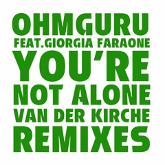 PREMIERE-TH223_Ohmguru Feat.Giorgia Faraone_You're Not Alone_(Van Der Kirche Radio Rmx)FREE DOWNLOAD