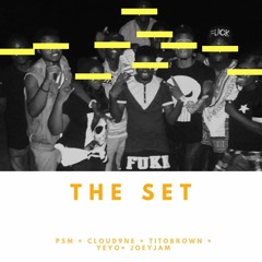 The Set (feat. Joey Jam, TitoBrown, Cloud9ne & YeYo) Prod. By WodeMagic