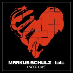 Markus Schulz & BT - I Need Love (Available July 26th)