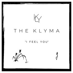 I Feel You -THE KLYMA