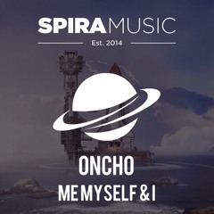 Oncho - Me Myself & I [Free Download]