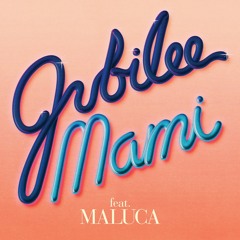 Jubilee - Mami (feat. Maluca)