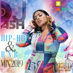 @_DJASH - HipHop & RnB Mix 2019 Snap: DEEJAYASH1