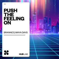 Brannco, Maya Days - Push The Feeling On (Extended Mix)