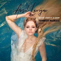 Head Above Water  (Tommer Mizrahi Extended Remix)