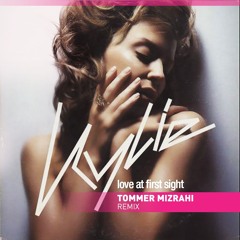 Kylie Minogue - Love At First Sight (Tommer Mizrahi Intro Remix)