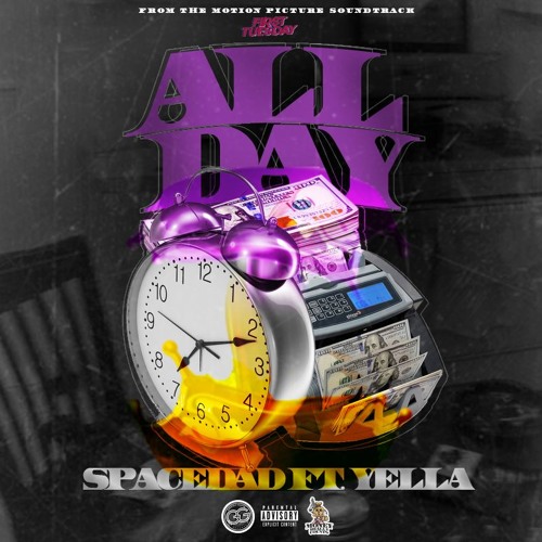 Spacedad x Yella MRC - All Day (From First Tuesday Soundtrack)