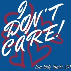 I DoN't CaRe(Island Style-Cover)