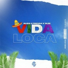 Pressa ft. Russ & Taze - Vida Loca (Official Audio)
