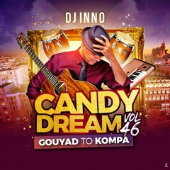 Candy Dream Vol. 46 [KOMPA GOUYAD]