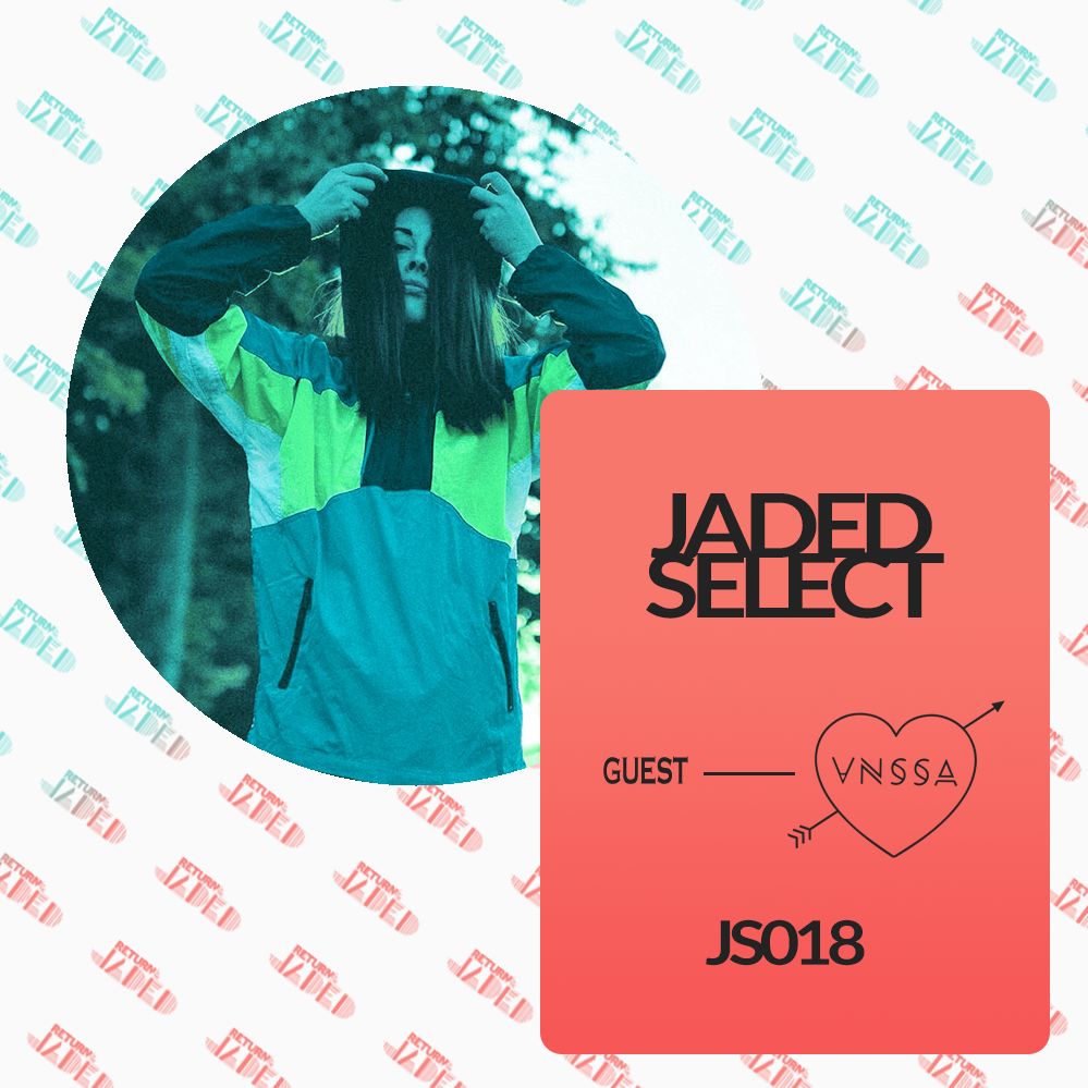 JS018 – JADED SELECT w/ VNSSA