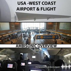 PWL08 : AMBISONIC OVERVIEW : USA - WEST COAST - AIRPORT & FLIGHT