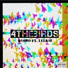 Rambo D ft. LulRae - 4 The Birds