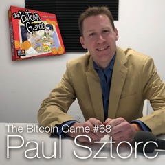 The Bitcoin Game #68: Paul Sztorc
