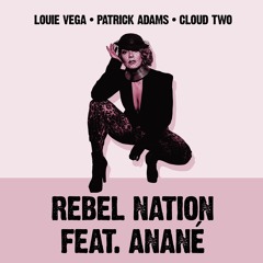 Louie Vega, Patrick Adams & Cloud Two - Rebel Nation feat. Anané (Carl Craig Remix)