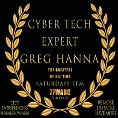 Episode 1 - Cyber Tech Expert Greg Hanna on The Greatest Show of All Time