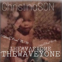 (ChristinaSON)THEWAVEY ONE
