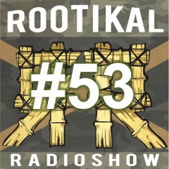 Rootikal Radioshow #53 - 18th July 2019