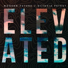 Elevated (feat. Octavia Petrut)