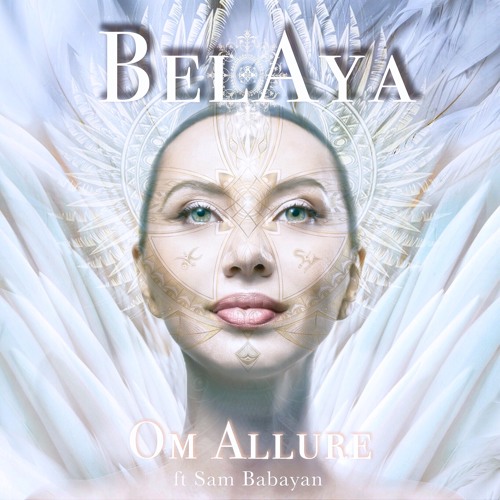 BelAya - Om Allure (KeeRa & Josh Brill) ft Sam Babayan