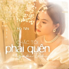 Chắc Tôi Phải Quên Người Thôi - Hà Nhi