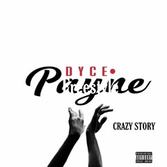 Dyce Payne Crazy Story Freestyle