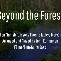 Tuonne Taakse Metsamaan "Beyond the Forest"