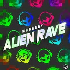 MOONBOY - ALIEN RAVE (SAURUX REMIX)
