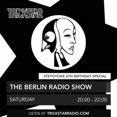 Berlin Radio Show w/ Markus Saarländer - Steyoyoke 6th Birthday Special - 052 - 17.03.18