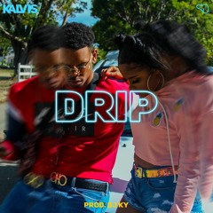Kalvis - Drip (Prod. by DJ Ky)