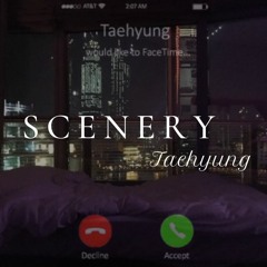 'Scenery' Kim Taehyung but he's singing you to sleep