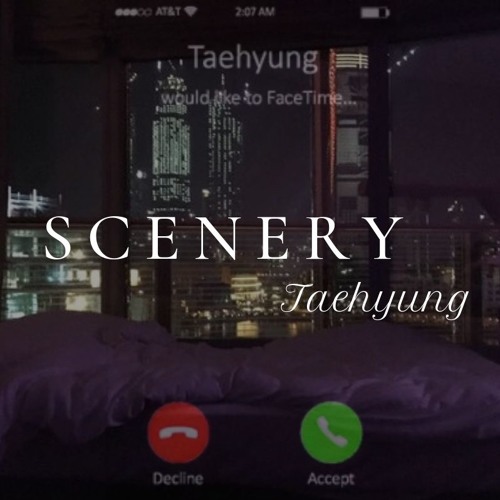 'Scenery' Kim Taehyung but he's singing you to sleep