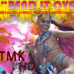 TMK HD BEND IT OVER