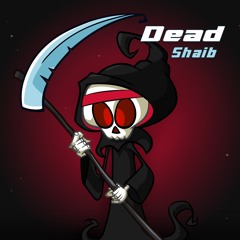 Shaib - Dead