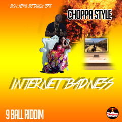 CHOPPA STYLIST - INTERNET BADNESS