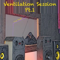 Ventilation Session Pt.1 - J Le' Truth