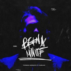 Thomas Iannucci - Been A Minute ft. Ruslan