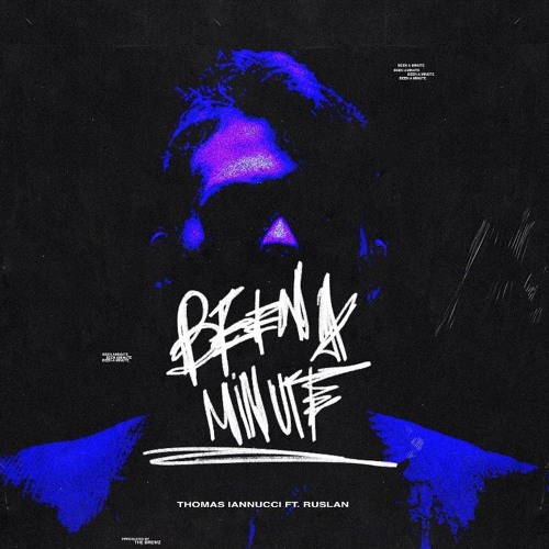 Thomas Iannucci - Been A Minute ft. Ruslan